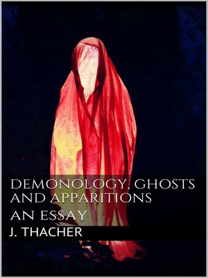 cover image of Demonology, Ghosts and Apparitions